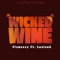 Wicked Wine (feat. Luxland) - Flameezy lyrics