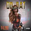 Do Dat (feat. RichLyfe) - Single album lyrics, reviews, download