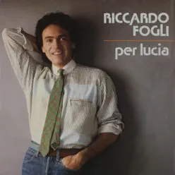 Per Lucia - Single - Riccardo Fogli