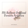 Mi Belleza Original (Versión Acústica) - Single