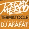 Termistocle (feat. DJ Arafat) - Dj Merco lyrics