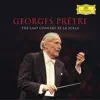 Stream & download Georges Prêtre - The Last Concert At La Scala (Live in Milan, La Scala / Feb. 22, 2016)