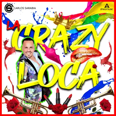 La Crazy Loca (En Vivo) - Single - Carlos Sarabia