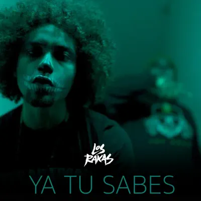 Ya Tu Sabes - Single - Los Rakas
