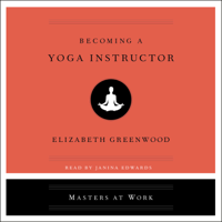 Elizabeth Greenwood - Becoming a Yoga Instructor (Unabridged) artwork