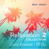 Relaxation Collection 2 - Cool Breeze, Gentle Rhythms artwork