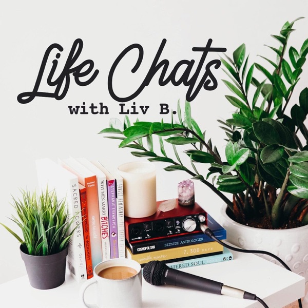 Life Chats with Liv B Life Chats with Liv B