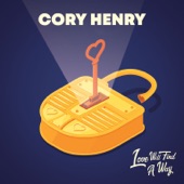 Cory Henry & The Funk Apostles - Love Will Find a Way