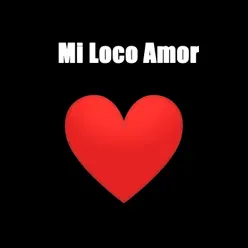 Mi Loco Amor - Single - Sahiro Mi Loco Amor - Single - Sahiro