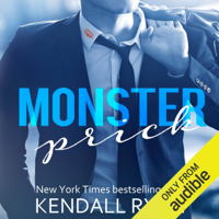 Kendall Ryan - Monster Prick: An Older Brother's Best Friend Romance (Unabridged) artwork