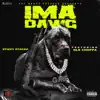 Stream & download Ima Dawg (feat. NLE Choppa) - Single