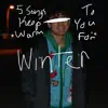 5 Songs to Keep You Warm for Winter - EP album lyrics, reviews, download