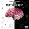 Mental Remedy album lyrics, reviews, download