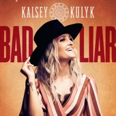 Kalsey Kulyk - Bad Liar