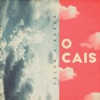 O Cais - Single