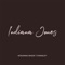Indiana Jones - Rosanne Baker Thornley lyrics