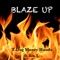 Blaze Up (feat. Kenneth Copeland) - T-Dog Money Hands lyrics