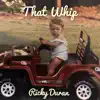 That Whip - Single album lyrics, reviews, download