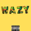 Stream & download Wazy (Remix) [feat. Mr Eazi] - Single