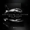 Stream & download Addicted to the Rhythm (feat. Rika) - Single