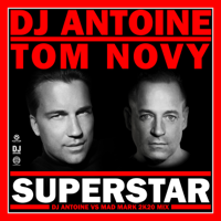 DJ Antoine & Tom Novy - Superstar (DJ Antoine vs Mad Mark 2k20 Mix) artwork