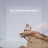 To the Moon and Back (Edit) [feat. Ginger] - Single