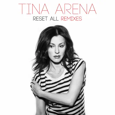 Reset All: Remixes (Remix) - Single - Tina Arena