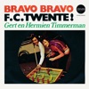 Bravo Bravo F.C.Twente! - Single