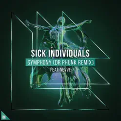 Symphony (feat. Neeve) [Dr. Phunk Remix] - Single - Sick Individuals