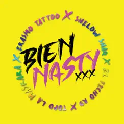 Bien Nasty - Single by Erasmo Tattoo, Topo La Maskara, Shelow Shaq & K2 INSTUMENTAL album reviews, ratings, credits