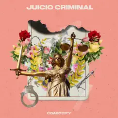 Juicio Criminal - Single by COASTCITY album reviews, ratings, credits