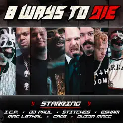 8 Ways to Die - Single - Insane Clown Posse 8 Ways to Die - Single - Insane Clown Posse