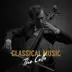 Classical Music: The Cello album cover