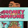 Money on the Phone - Single album lyrics, reviews, download