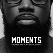 Moments (feat. Crystal Nicole) - Single