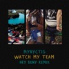 Watch My Team (Hey Bony Remix) - Single
