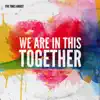 We Are in This Together - Single album lyrics, reviews, download