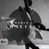 World of Waltzes album lyrics, reviews, download