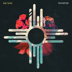 Transpose - EP - Bad Suns