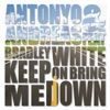 Keep On Bringing Me Down (Remixes) [feat. Bradley White] - EP