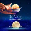 The Secret of Calm Night: Bedtime Ritual for Zzz album lyrics, reviews, download