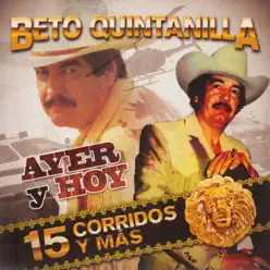 Ayer y Hoy - Beto Quintanilla