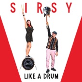 Sirsy - Like a Drum