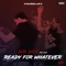 Ready for Whatever (feat. BOE Dion & BOE Sosa) - YoungJay lyrics