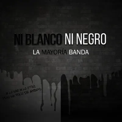 Ni Blanco Ni Negro - EP - La Mayoría Banda Ni Blanco Ni Negro - EP - La Mayoría Banda