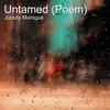 Untamed (Poem) - Single album lyrics, reviews, download