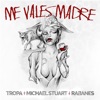 Me Vales Madre - Single