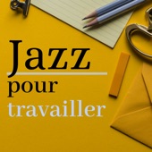 Jazz pour travailler - Musique instrumentale jazz pour augmenter la concentration et étudier artwork