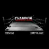 Champion (feat. Lenny Classix) - Single album lyrics, reviews, download
