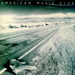 The Restless Stranger - American Music Club